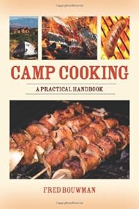 The Practical Camp Cook by Fred Bouwman