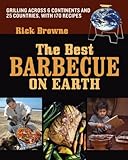 The Best Barbecue on Earth by Rick Browne