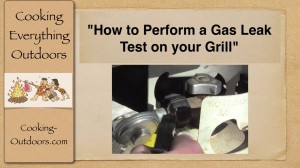 How to Perform a Simple Gas Leak Test on Your Gas Grill