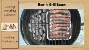 How to Grill Bacon