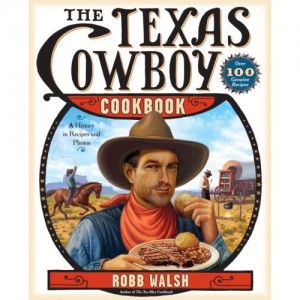The Texas Cowboy Cookbook: A History in Recipes and Photos